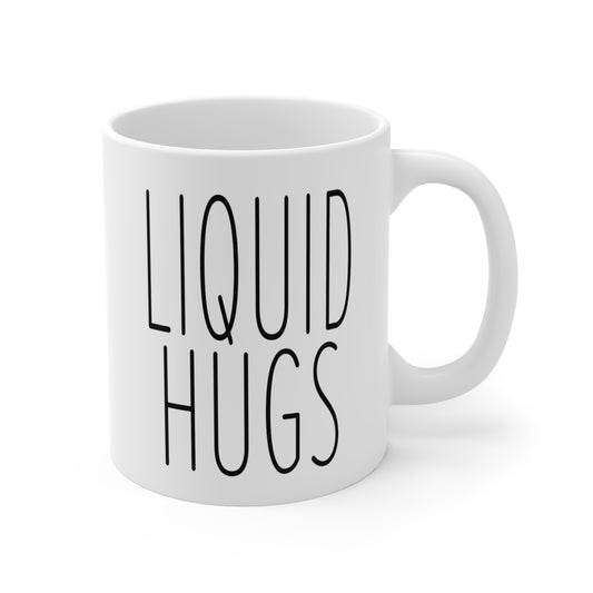 Liquid Hugs Mug