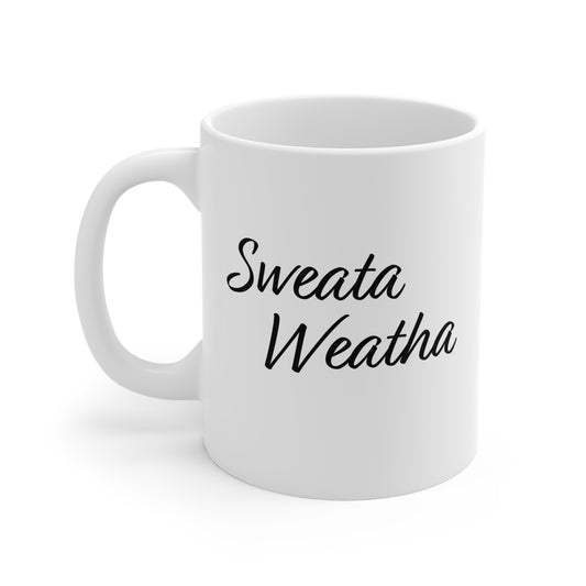 Sweata Weatha Mug